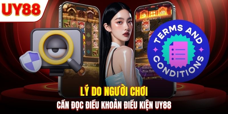 Lý do người chơi cần đọc điều khoản điều kiện UY88
