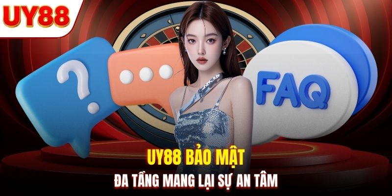 UY88 bảo mật đa tầng mang lại sự an tâm
